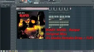 SCARY NOISE - Reaper (Original Mix) (FL Studio Remake Drop + FLP)