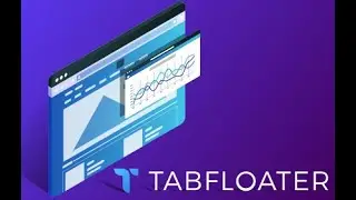 TabFloater - Picture in Picture  Tool - Demo