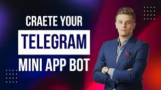 How to Create a Telegram Bot and Build Mini Apps Inside It | Step-by-Step Guide