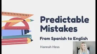Predictable Mistakes - From Spanish to English