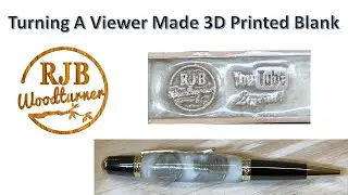 Turning A Viewer Made 3D Printed Blank
