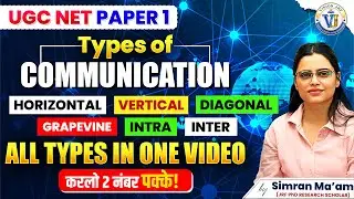 UGC NET JRF 2025 | Types of Communication: All Horizontal, Vertical, Diagonal & More | By Simran Mam