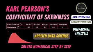 Karl Pearson's Coefficient of Skewness (Measure of Skewness) | Applied Data Science | Statistics 