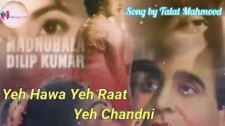 Yeh Hawa Yeh Raat Yeh Chandni. Song by Talat Mahmood