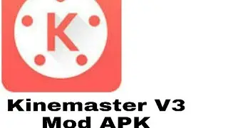 Kinemaster V3 Mod APK Download Only 30MB HINDI