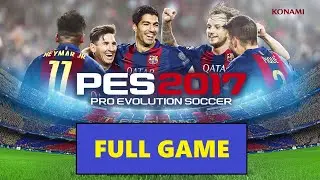 Pro Evolution Soccer 2017 [Full Game | No Commentary] PS4