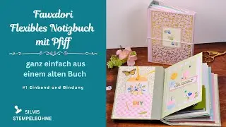 Flexibles Notizbuch /Journal  aus einem  Buch / Fauxdori /Geburtstag mit Wildblumen / Stampin' Up!