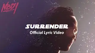 NBDY - Surrender (Official Lyric Video)