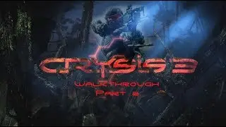 Crysis 3 [W]alkthrough [P]art 2.