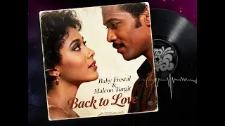 🎵 Back to 1980 - R&B/Funk/Disco | Baby Frestal & Malcon Turgit - Back to Love