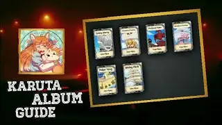 Karuta Album Guide and Tutorial