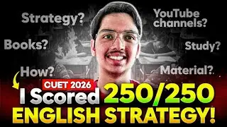 CUET 2026: How to Score 250/250 in English Language 📚 | Most Important Topics🔥📝