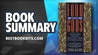 Food of the Gods | The Search for the Original Tree of Knowledge | Terence McKenna | Book Summary