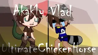 «А материться можно?»【 MeMe 】• Ultimate Chicken Horse • ∣∣ Akak1y & Vazachka ∣∣ [ Gacha Club ]