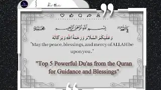 Top 5 Powerful Du'as from the Quran for Guidance and Blessings