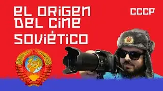 EL ORIGEN DEL CINE SOVIÉTICO