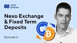 Nexo Brainer #6 – The Nexo Exchange & Fixed Terms Deposits
