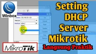 SETTING DHCP SERVER MIKROTIK