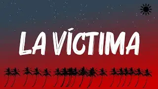 Xavi - La Víctima (Letra/Lyrics)