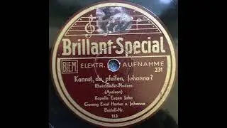 Kapelle Eugen Jahn & Ernst Harden = Erwin Hartung & Johanna Kannst du pfeifen Johanna ?