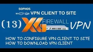 vpn sophos xg client to site