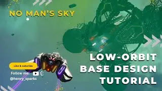 Completing My Low Orbit Base LIVE!  No Man's Sky Step-by-Step Base Build Guide