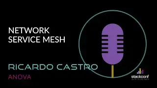 stackconf 2022 | Network Service Mesh by Ricardo Castro