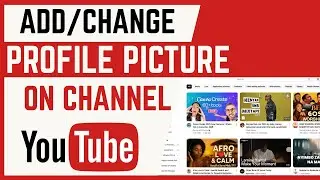How To Change YouTube Channel Profile Picture