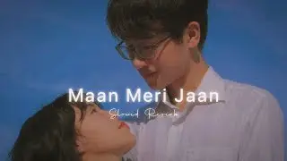 Maan Meri Jaan ( Slowed Reverb ) Late-night Player