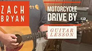 MOTORCYCLE DRIVE BY "Zach Bryan" NO CAPO Guitar Lesson/Tutorial
