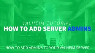 How to Add Admins to Your Valheim Server