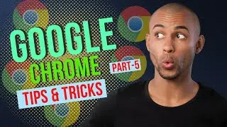 Hidden Features of Google Chrome that everyone should know! Part-5 | Chrome Tips and Tricks 2022