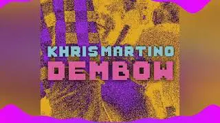 Khris Martino - Dembow