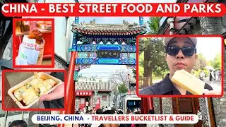 Beijing China Best Street Food and Parks
