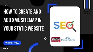 How to create and add xml sitemap in your static website | SEO Tutorial | Digital Rakesh