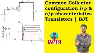 51.Common Collector configuration | input and output characteristics | BJT | JNTU | Autonomous