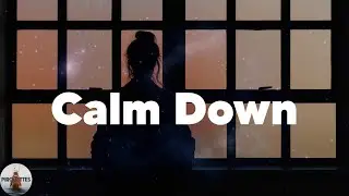 Rema - Calm Down (with Selena Gomez) (Lyrics)