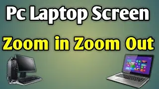 How To Zoom In And Zoom Out Windows 10 Pc And Laptop Screen