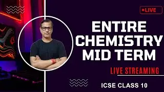 Entire Chemistry Half Yearly Class 10 ICSE | Entire Chemistry Mid Term ICSE Class 10|@sirtarunrupani