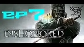 Dishonored ep:7 le fail
