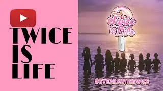 3yrs With Twice || Twice Is Life #happyTWICEday  #3YearsWithTWICE
