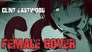 ♪ Nightcore - Clint Eastwood (Female Version)