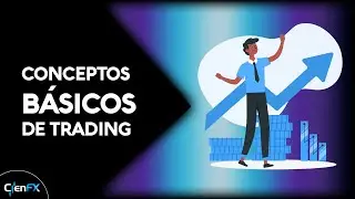 Curso CienFX #0 | Conceptos básicos de Trading y Forex