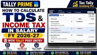 How to Calculate TDS & Income Tax on Salary in Tally Prime | FY 2026-27 | Tally Post Entry