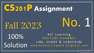 CS201p Assignment 1 Solution Fall 2023 CS201p Assignment No 1 Fall 2023