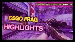 CSGO FRAG HIGHLIGHTS | STILL GOT IT