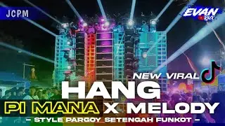 DJ HANG PI MANA ‼️ PARGOY FUNKOT BASS NGUK NGUK