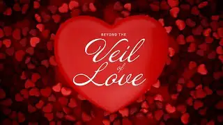 Watch the new series "Beyond the Veil of Love" - Official Promo