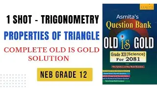 One Shot - Trigonometry | Properties of Triangle🔥 | Most Important Questions for NEB Grade 12 Exam