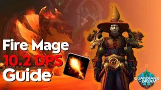 Fire Mage 10.2 Beginner Guide for Raid & M+